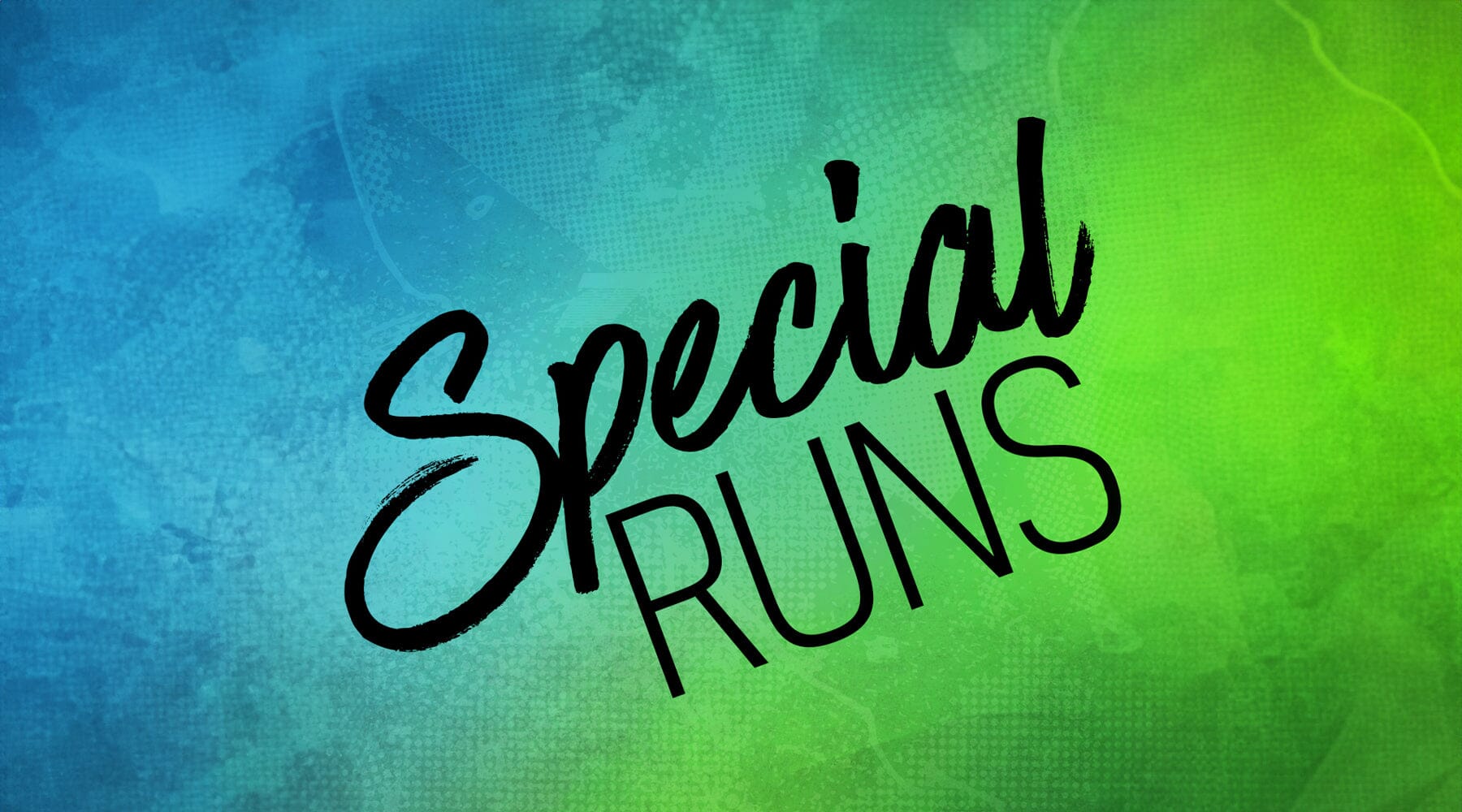 2024 Special Run Splits! —