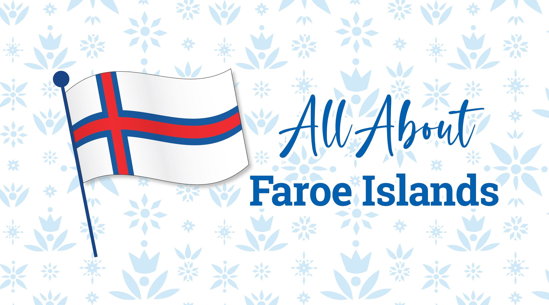 All About the Faroe Islands