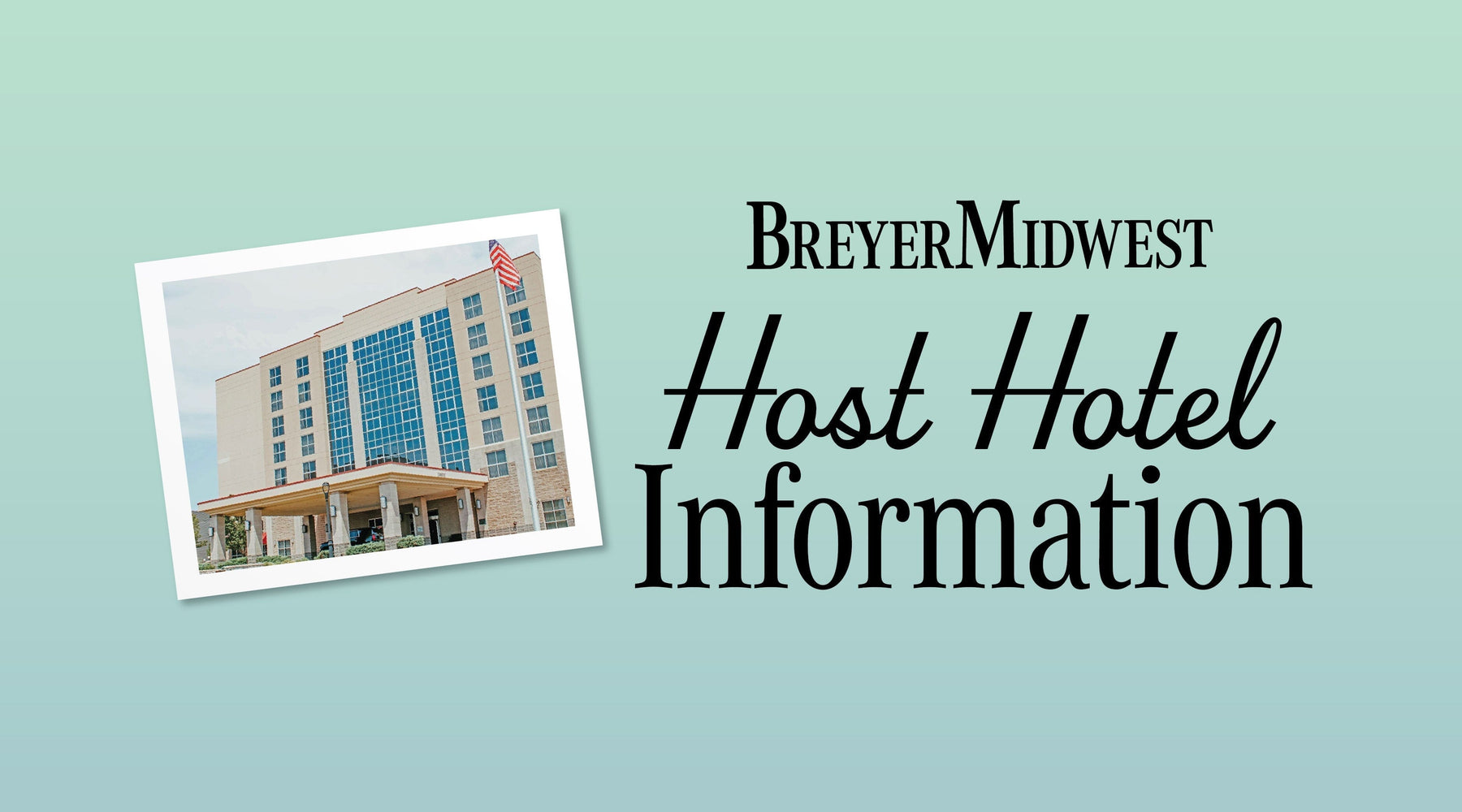 BreyerMidwest Hotel Information!
