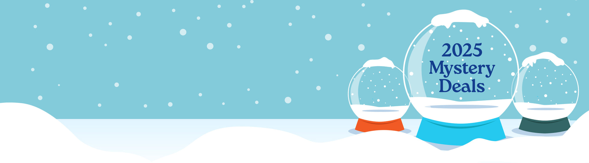 The 2025 Mystery Deals written on a graphic of a snow globe in snow.