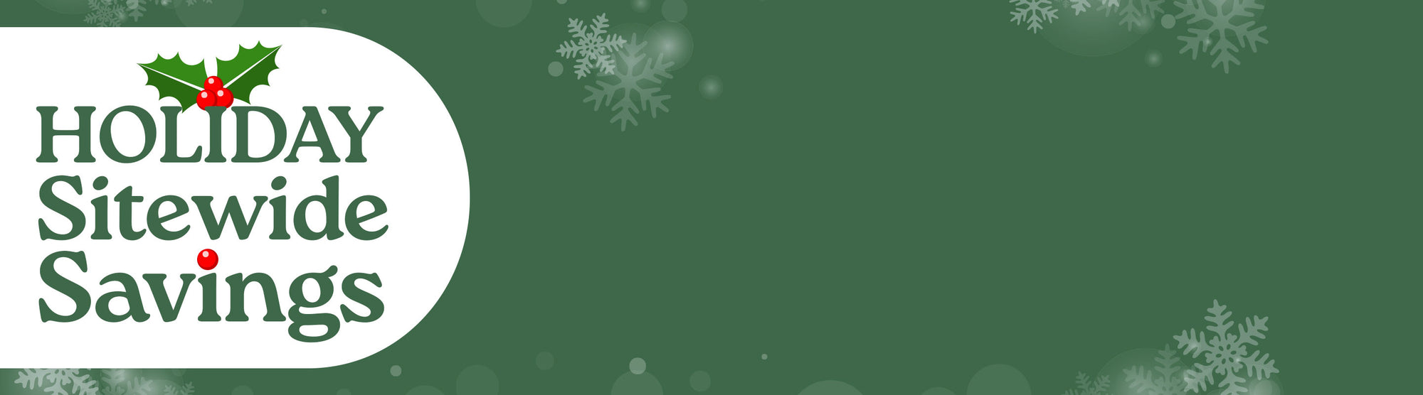 Big Holiday Sitewide Sale - Shop Now!