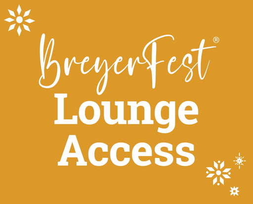 BreyerFest 2026 Lounge Access